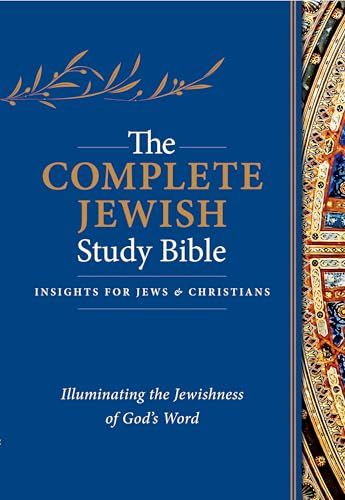 The Complete Jewish Study Bible (Hardcover): Illuminating the Jewishness of God's Word