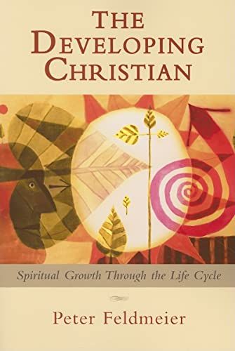 The Developing Christian: Spiritual Growth through the Life Cycle